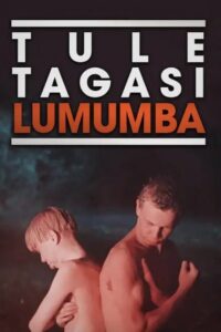 Tule tagasi, Lumumba – 1992 – Online In Netflix