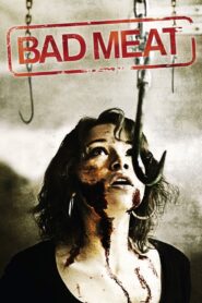 Bad Meat – 2011 – Online In Netflix
