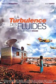 La turbulence des fluides – 2002 – Online In Netflix