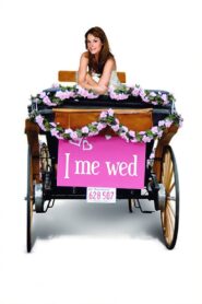 I Me Wed – 2007 – Online In Netflix