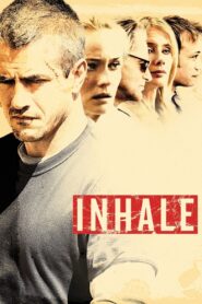 Inhale – 2010 – Online In Netflix