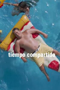 Tiempo compartido – 2018 – Online In Netflix
