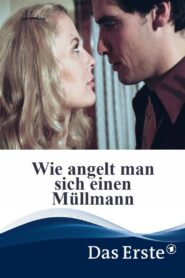 Wie angelt man sich einen Müllmann – 2001 – Online In Netflix