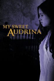 My Sweet Audrina – 2016 – Online In Netflix