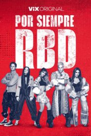 Por Siempre RBD – 2023 – Online In Netflix