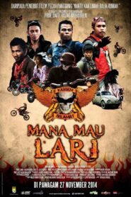 Mana Mau Lari – 2014 – Online In Netflix