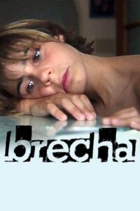 Brecha – 2009 – Online In Netflix