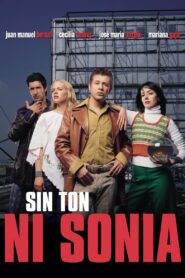 Sin ton ni Sonia – 2003 – Online In Netflix