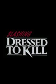 Slashing ‘Dressed to Kill’ – 2001 – Online In Netflix