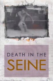 Death in the Seine – 1989 – Online In Netflix