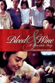 Veias e Vinhos – Uma História Brasileira – 2006 – Online In Netflix