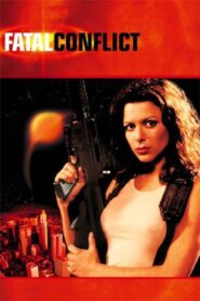Fatal Conflict – 2000 – Online In Netflix