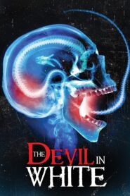 The Devil in White – 2014 – Online In Netflix