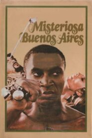 De la misteriosa Buenos Aires – 1981 – Online In Netflix
