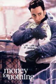 Money for Nothing – 1993 – Online In Netflix