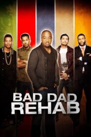 Bad Dad Rehab – 2016 – Online In Netflix