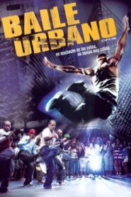 Baile Urbano – 2007 – Online In Netflix