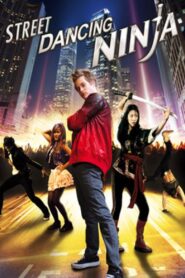 Dancing Ninja – 2010 – Online In Netflix