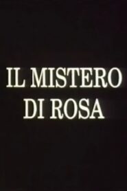 Il mistero di Rosa – 1991 – Online In Netflix