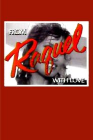 From Raquel with Love – 1980 – Online In Netflix