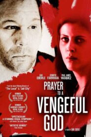 Prayer to a Vengeful God – 2010 – Online In Netflix