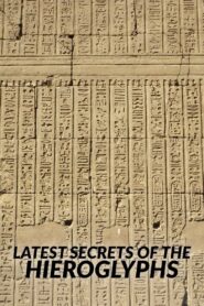 The Latest Secrets of Hieroglyphs – 2022 – Online In Netflix