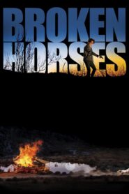 Broken Horses – 2015 – Online In Netflix