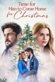 Time for Him to Come Home for Christmas – 2022 – Online In Netflix