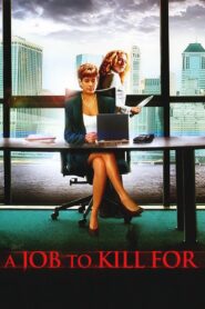 A Job to Kill For – 2006 – Online In Netflix