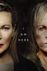 I Am Here – 2015 – Online In Netflix