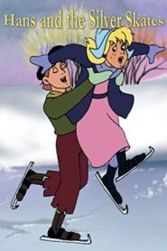 Hans and the Silver Skates – 1991 – Online In Netflix