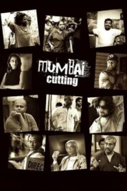 Mumbai Cutting – 2008 – Online In Netflix