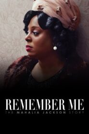 Remember Me: The Mahalia Jackson Story – 2022 – Online In Netflix