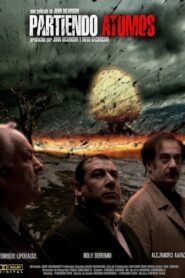 Partiendo átomos – 2005 – Online In Netflix