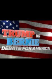 Trump vs. Bernie: Debate for America – 2016 – Online In Netflix
