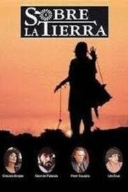 Sobre la tierra – 1998 – Online In Netflix