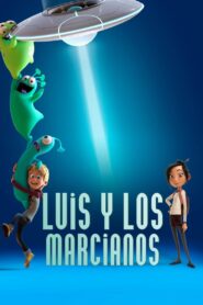 Luis y los Alienígenas – 2018 – Online In Netflix