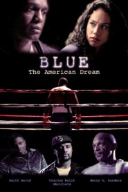 Blue: The American Dream – 2016 – Online In Netflix