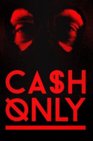Cash Only – 2015 – Online In Netflix