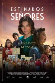 Estimados Señores – 2024 – Online In Netflix