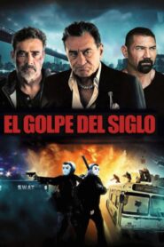 El Golpe del Siglo – 2015 – Online In Netflix