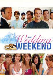 The Wedding Weekend – 2006 – Online In Netflix