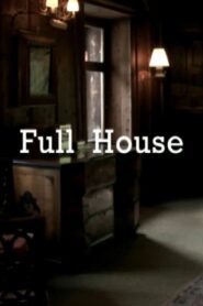 Full House – 2006 – Online In Netflix