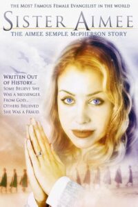 Sister Aimee: The Aimee Semple McPherson Story – 2006 – Online In Netflix