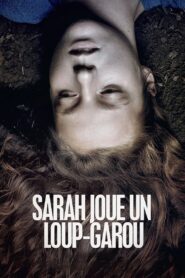 Sarah Plays a Werewolf – 2017 – Online In Netflix