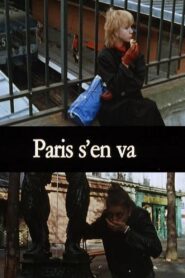Paris s’en va – 1981 – Online In Netflix