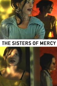 The Sisters of Mercy – 2004 – Online In Netflix