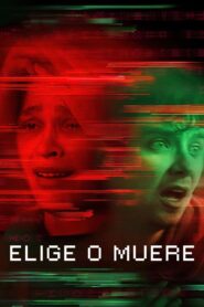 Elige o muere – 2022 – Online In Netflix