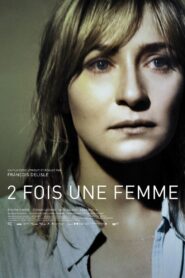 2 fois une femme – 2010 – Online In Netflix