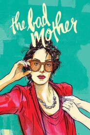 The Bad Mother – 2015 – Online In Netflix